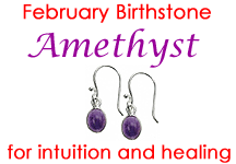 Take a look at our Amethyst crystals and jewellery - the birthstone for February, for healing, divine love, inspiration and intuition